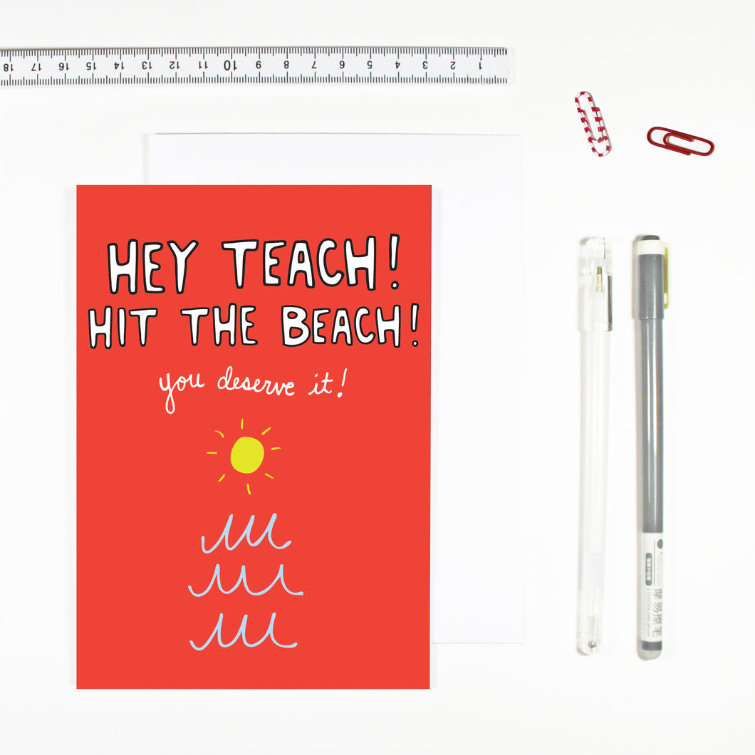 Hey Teach Hit The Beach Card