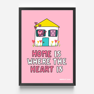 Home Is Where The Heart Is Print