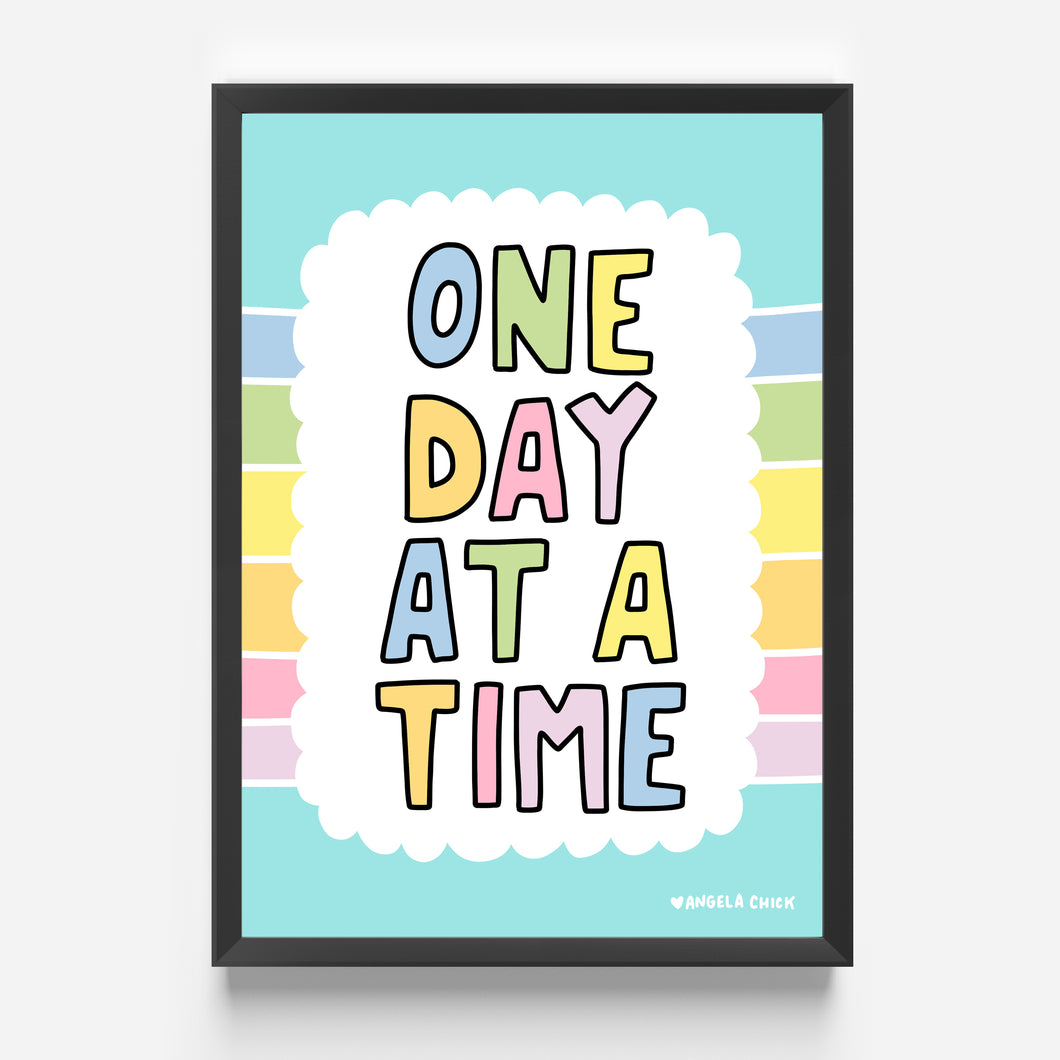 One Day At A Time Print