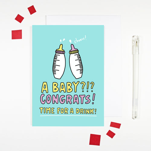 A Baby?!? Congrats! Time For A Drink! Card