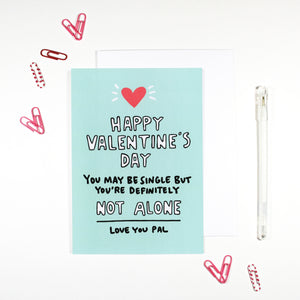 Happy Valentine's Day Single Not Alone Card by Angela Chick