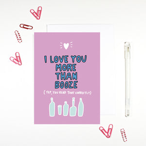 I Love You More Than Booze Card by Angela Chick