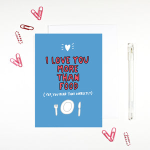 I Love You More Than Food Card for foodies by Angela Chick