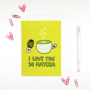 I Love You So Matcha Card for green tea lovers by Angela Chick