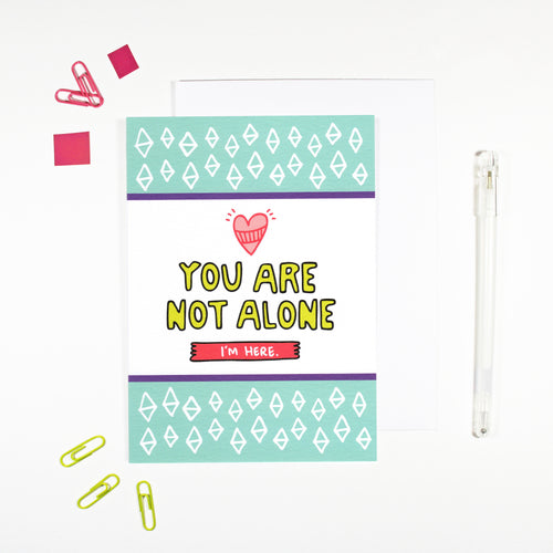 You Are Not Alone Card by Angela Chick