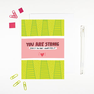You Are Strong Card by Angela Chick