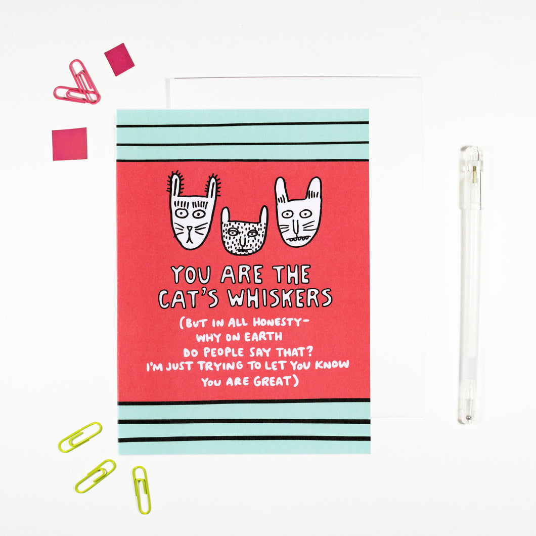 You Are The Cat's Whiskers Card by Angela Chick