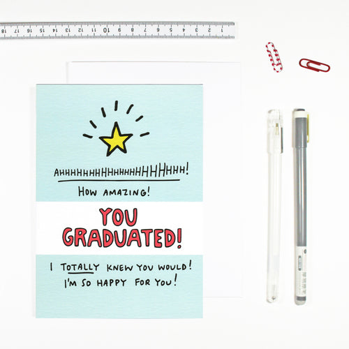You Graduated Card by Angela Chick