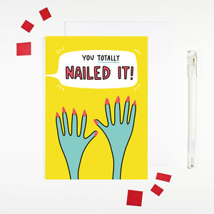 You Totally Nailed It Congratulations Card by Angela Chick